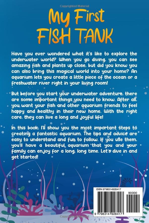 My First Fish Tank: A Step-by-Step Guide for Kids to Amazing Aquarium Adventures (Aquarium Adventures for Kids)