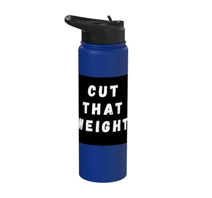 Cut That Weight Combat Sports Tournament Motivation Stainless Steel Insulated Water Bottle - color: Royal Blue