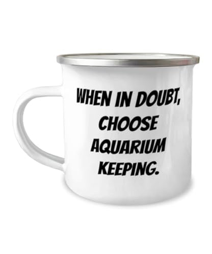New Aquarium Keeping Gifts, When in Doubt, Choose Aquarium Keeping, Cute 12oz Camper Mug For Friends, From Friends, Aquarium keeping starter kit, Aquarium keeping supplies, Aquarium keeping book,