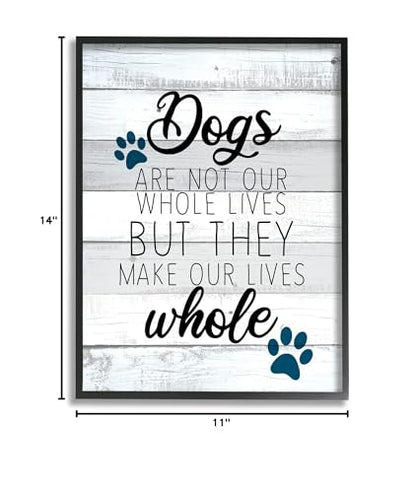 Stupell Industries Dogs Make Our Lives Whole Paw Icon Striped Backdrop, Design by Kim Allen - size: 14"L x 11"W, style: Black Framed