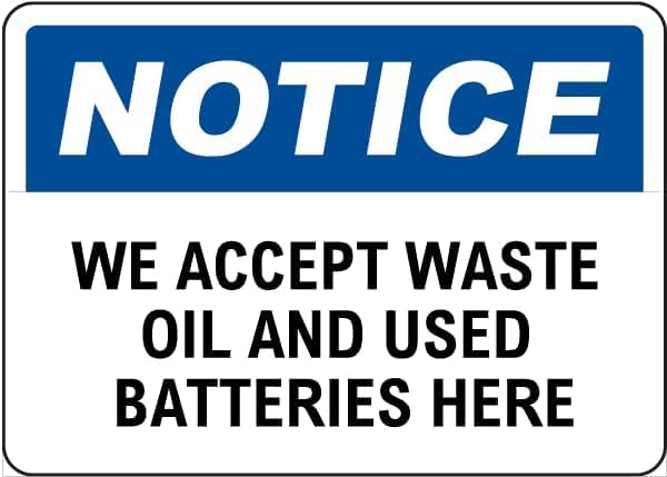 Notice We Accept Waste Oil & Used Batteries Here Sign – 8x12 Inch Reflective RustFree Aluminum,UV Protected & Weatherproof,Durable Outdoor Recycling Center Sign - color: Style-2
