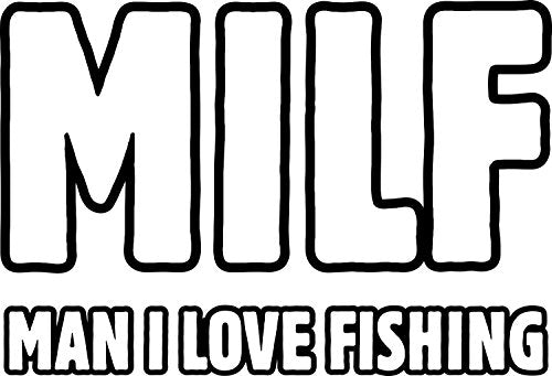 Milf, Man I Love Fishing Funny Vinyl Sticker 5 Inch, Indoor/Outdoor