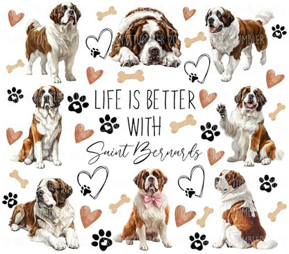 Life Is Better With Dogs Saint Bernard Skinny Tumbler 20Oz - Happy Mother's Day Tumbler - Saint Bernard Dog Tumblers - Birthday Gift Dog Mom - Gift For Dogs Lovers - Pet Lover Mug