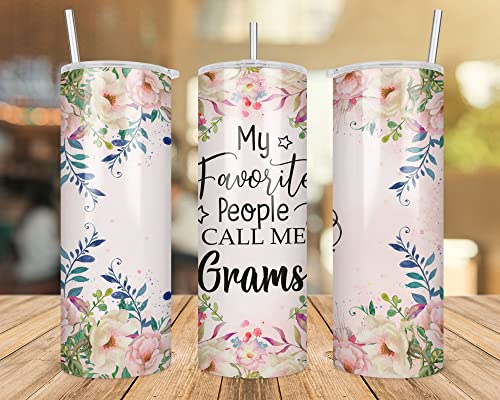 My Favorite People Call Me Grams Tumbler, Grams Skinny Tumbler 20Oz Sublimation, Cute Mother's Day Gift, Floral Grams Travel Mug
